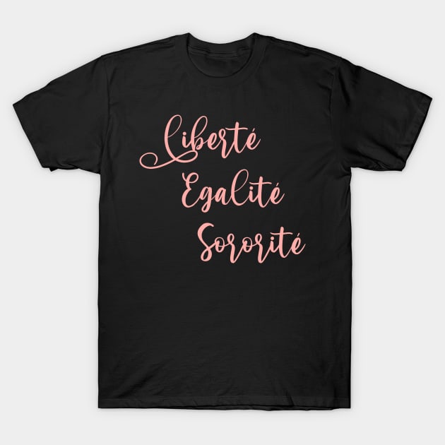 Liberte Egalite Sororite T-Shirt by Retroprints